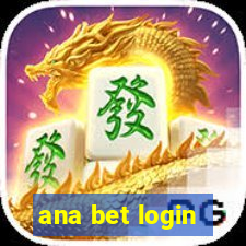 ana bet login